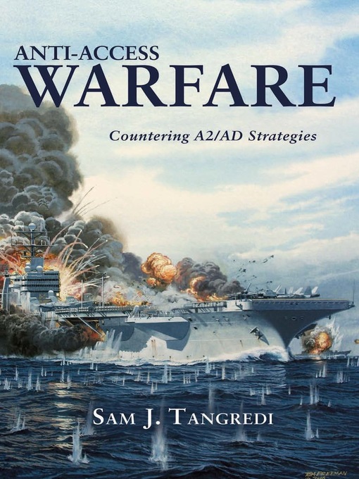 Title details for Anti-Access Warfare by Sam J Tangredi - Available
